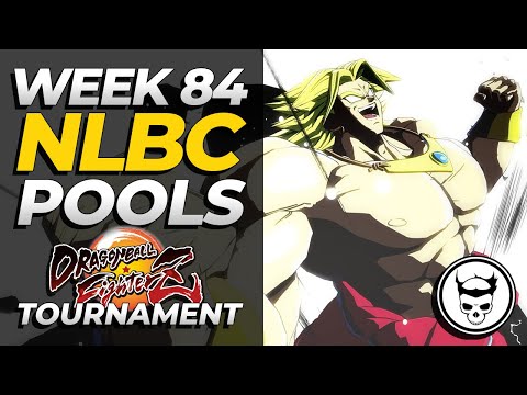 NLBC 84 - DBFZ Pools Dragon Ball FighterZ Tournament