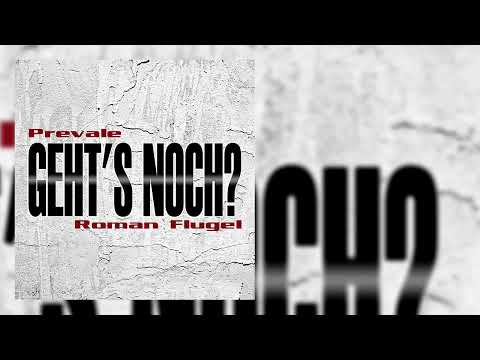 Prevale vs. Roman Flugel - Geht's Noch ( Prevaloso Legna Mix )
