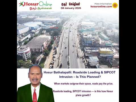 Bathalapalli Hosur Faces Traffic & Safety Concerns as 3000 Trucks Enter Market Daily