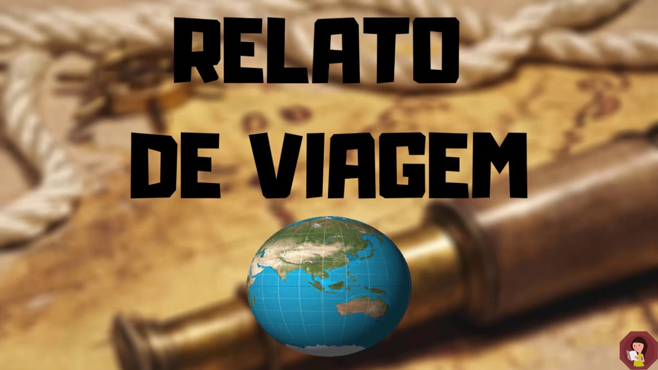 Relato de viagem: Estudo e produção