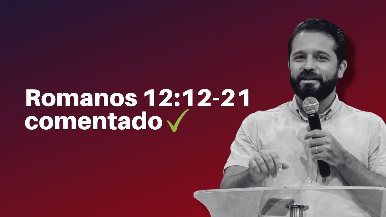 [PREGAÇÃO] ROMANOS 12:12-21 COMENTADO - Diogo Dantas