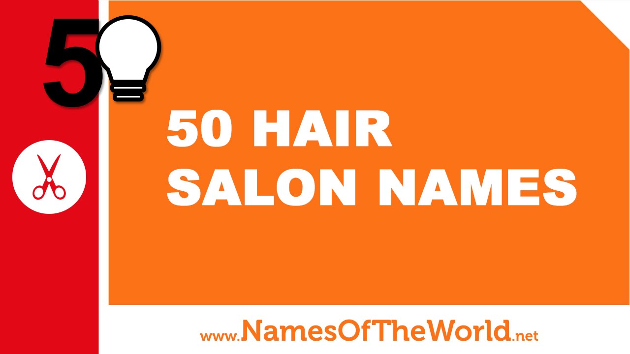 20 hair salon names - the best names for your company - www 20 hair salon names - the best names for your company - www