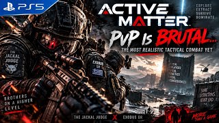 ACTIVE MATTER PvP Is BRUTAL… The Most Realistic Tactical Combat Yet