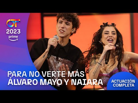 “PARA NO VERTE MÁS” - NAIARA y ÁLVARO MAYO | GALA 1 | #OT2023