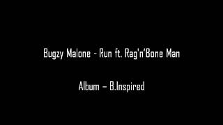 Bugzy Malone - Run Ft. Rag&#39;n&#39;Bone Man Lyrics