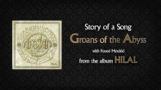 Story of a Song &quot;Groans of The Abyss&quot;