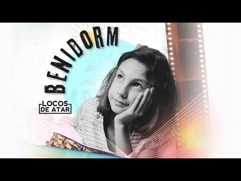 Locos de Atar – Benidorm (Videoclip Oficial)