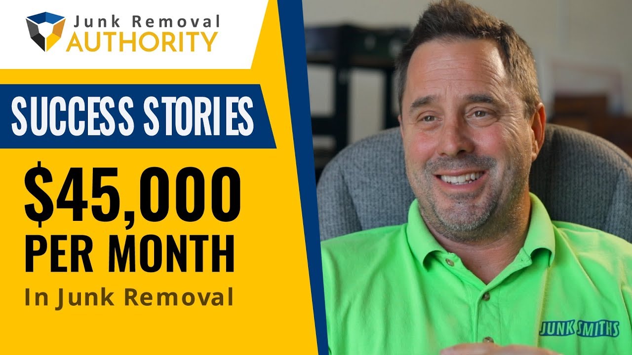$45,000 a Month in Junk Removal in Just 11 Months! (See How You Can do it Too!)