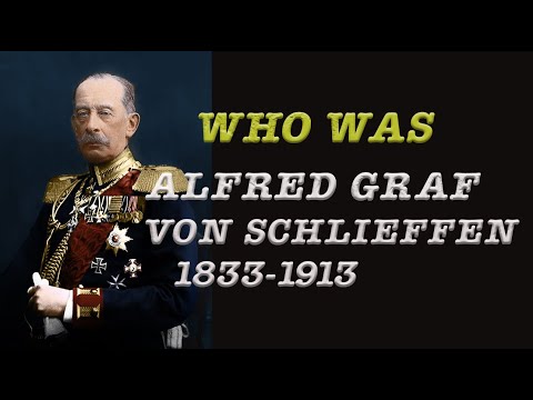 Who was Alfred Graf von Schlieffen? -Schlieffen plan- (English)