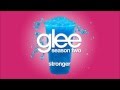Stronger | Glee [HD FULL STUDIO]