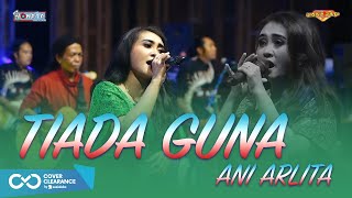 Download lagu ANI ARLITA - TIADA GUNA | NEW MONATA mp3