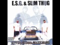 E.S.G. & Slim Thug - i'm the boss feat. Sin (regular)