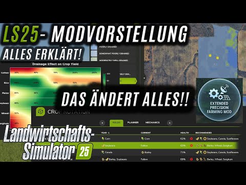 LS25 - REALISMUS kommt! - Extended Precision Farming Mod - mehr Bodenarten / Entwässerung und ...