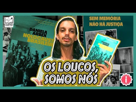 HOLOCAUSTO BRASILEIRO | Daniela Arbex | Intrínseca