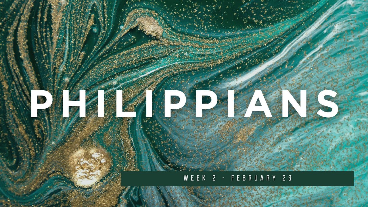Philippians | Wk 2