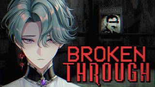 【Broken Through】Missing Friend Horror【NIJISANJI EN | Freodore】