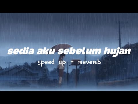 IDGITAF - Sedia Aku Sebelum Hujan ( speed up + reverb )