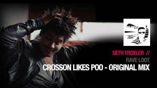 Seth Troxler - Crosson Likes Poo - ( Esperanza)