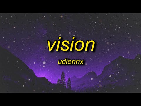UdieNnx, HXVSAGE - VISION