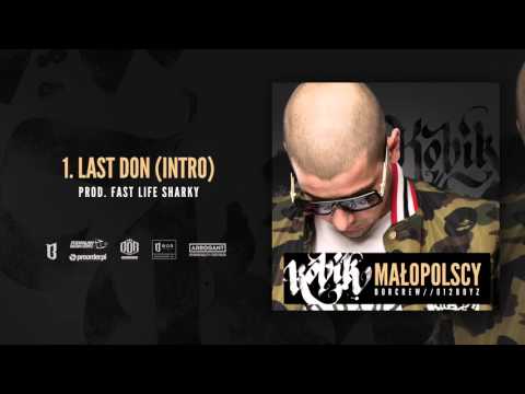 1. KOBIK - LAST DON ( INTRO )  prod. FAST LIFE SHARKY
