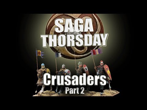 SAGA THORSDAY 73 - Crusaders Battle Board and Tactics! Part 2