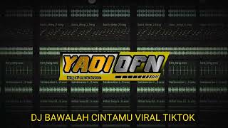 Download lagu DJ VIRAL TIKTOK BAWALAH CINTAMU [ BREAKPUNK] mp3