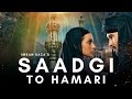 Saadgi To Hamari (UNFAK) Imran Raza | Lyrical Video Song 2021