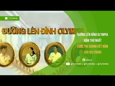 Đường lên đỉnh Olympia năm thứ 1: Chung kết năm [FULL] - VTV3 - 26.03.2000