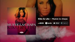 Video Mueve La Chapa de Kiko y Lito
