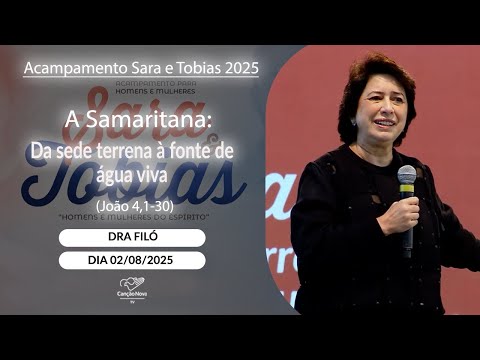 A Samaritana: Da sede terrena à fonte de água viva (João 4,1 30)  Dra. Filó (02/08/2025)