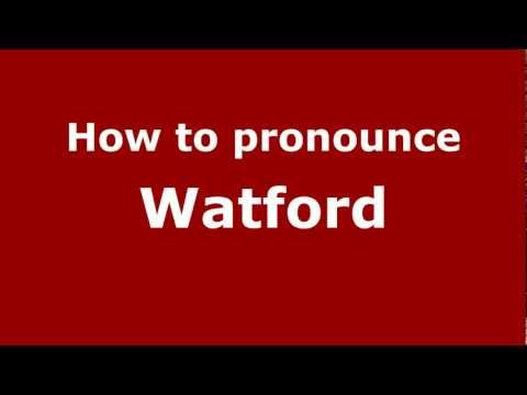 How to pronounce Watford