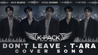 Download lagu T-ARA - DON'T LEAVE | BOYGROUP VERSION COVER | VIDEO LYRICS | K-PACK | Virtual Boygroup mp3 Download lagu T-ARA - DON'T LEAVE | BOYGROUP VERSION COVER | VIDEO LYRICS | K-PACK | Virtual Boygroup mp3