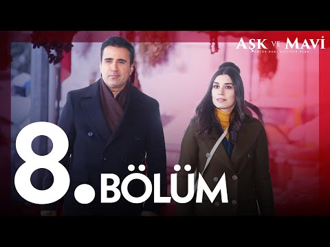 Aşk ve Mavi 8. Bölüm @atvturkiye