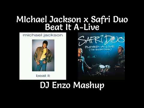 Michael Jackson x Safri Duo - Beat It A-Live | DJ Enzo Mashup