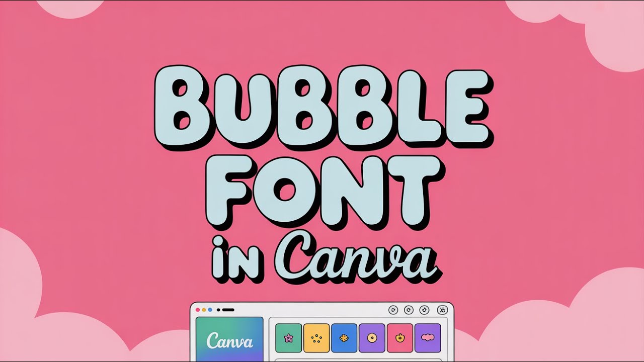 How to Use Bubble Font in Canva