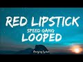 Speed Gang Red Lipstick Looped