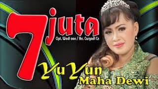Download lagu 수백만으로 7 JUTA ( PITUNG JUTA ) VOC. YUYUN MAHA DEWI mp3 Download lagu 수백만으로 7 JUTA ( PITUNG JUTA ) VOC. YUYUN MAHA DEWI mp3