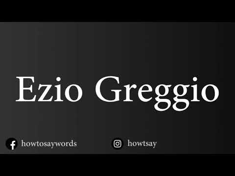 How To Pronounce Ezio Greggio