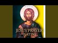 Jesus Prayer Latin