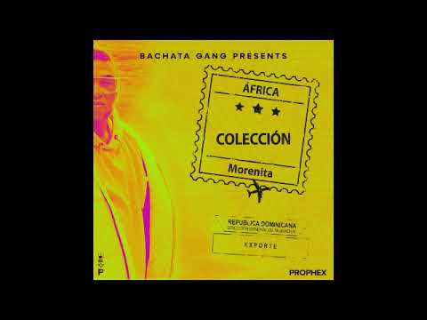 Prophex - Coleccion (Morenita) | Bachata 2023