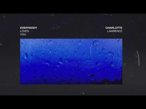 Charlotte Lawrence - Everybody Loves You