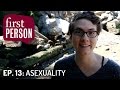 Asexuality | First Person #13 | PBS Digital Studios ...