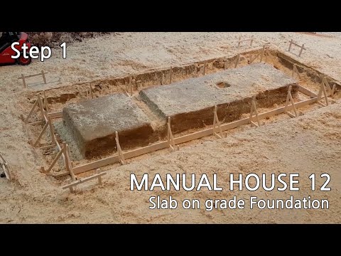 Manual House 12 - Slab on grade Foundation Step 1