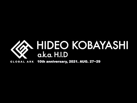 Hideo Kobayashi【GLOBAL ARK 2021】JAPAN, 2021.AUG.27~29