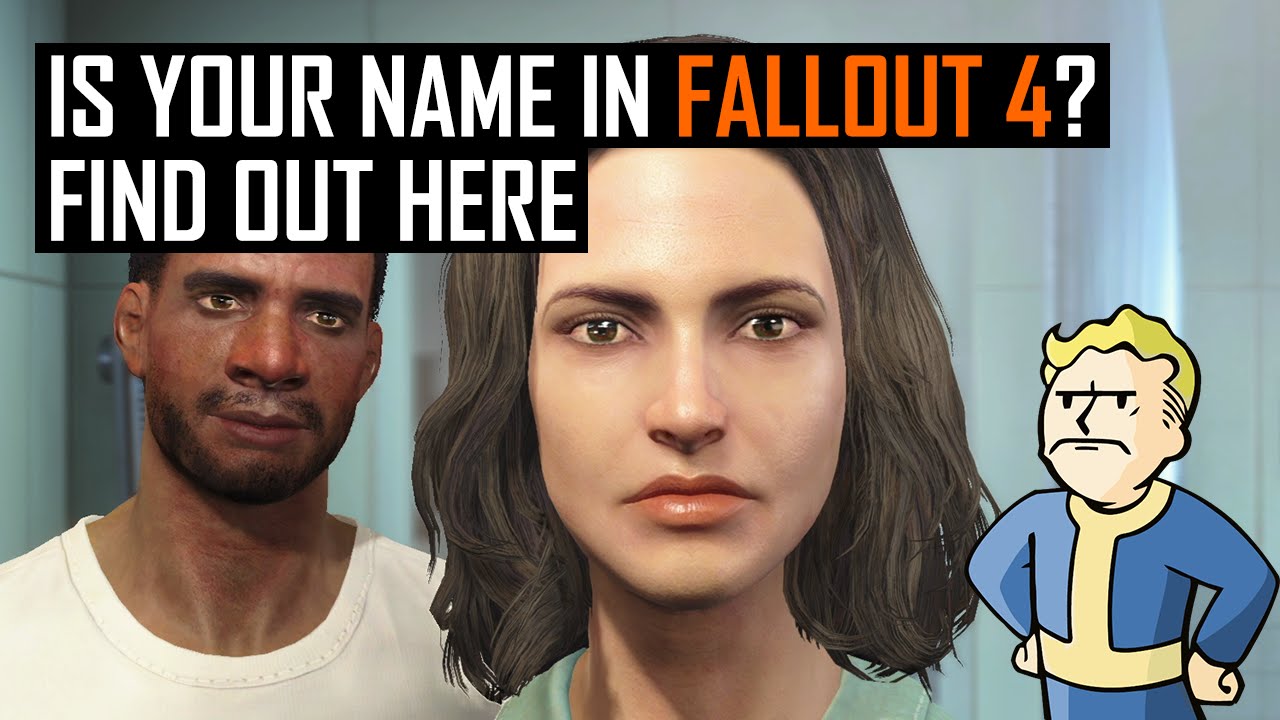 Is your name in Fallout 4? Find out here. - YouTube