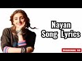 Nayan Song Lyrics Dhvani Bhansali