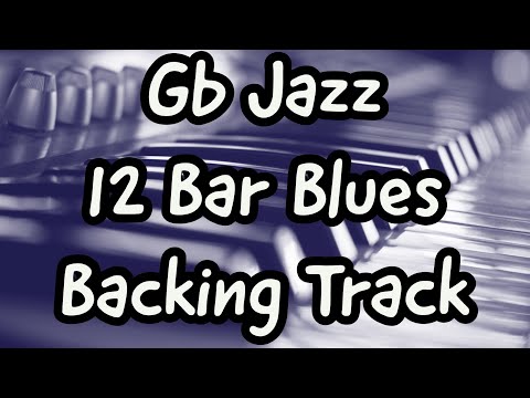 Gb SLOW JAZZ BLUES 12 BAR BACKING TRACK  75 BPM - 20 MINUTE BLUES JAM TRACK