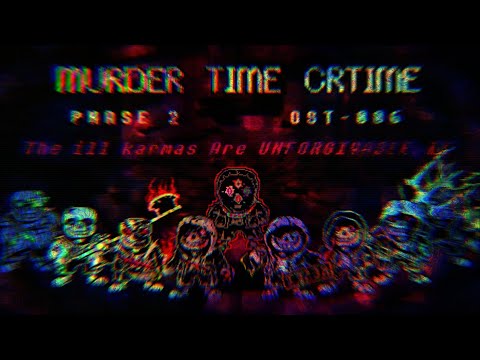 【MURDER TIME CRTIME】PHASE 2 OST-006 The ill karmas Are UNFORGIVABLE V2