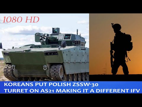 Again The Koreans put the Polish ZSSW-30 turret on AS21 making it a different IFV ||