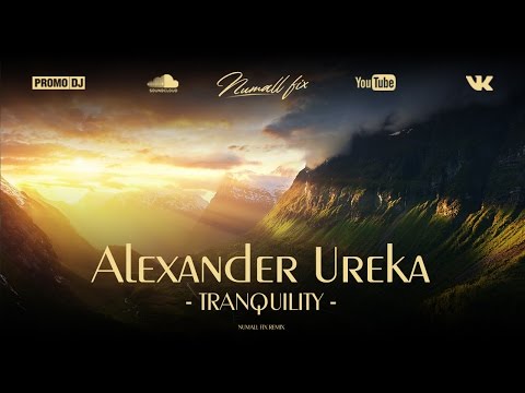 Alexander Ureka - Tranquility (Numall Fix Remix) (Royalty Free Music)